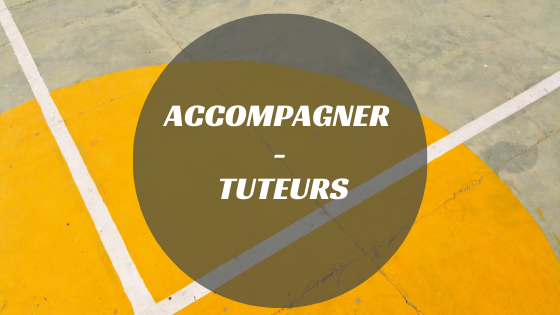 Accompagner - Tuteurs
