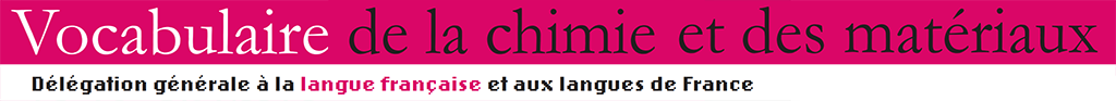 Vocabulaire de la chimie et des matériaux