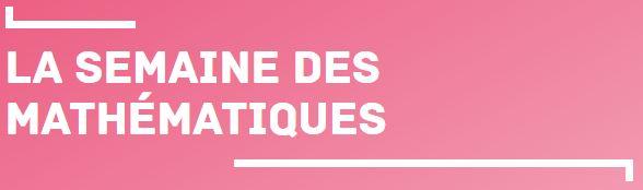 semaine des mathématiques