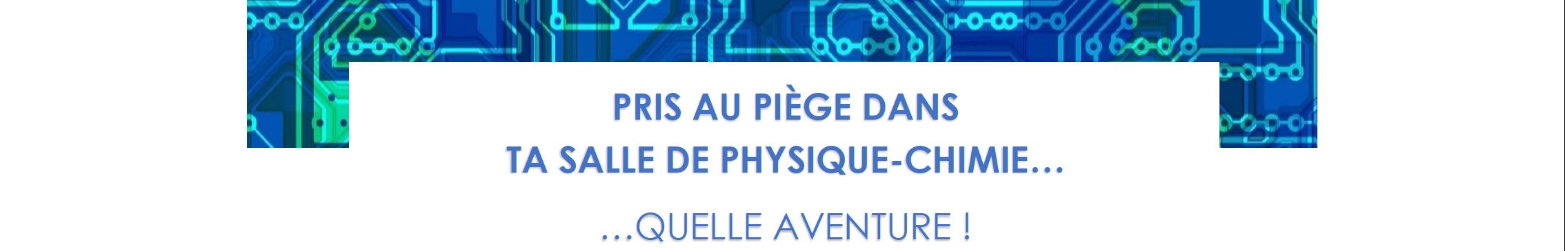 Pris au piège dans ta salle de physique-chimie… Quelle aventure !