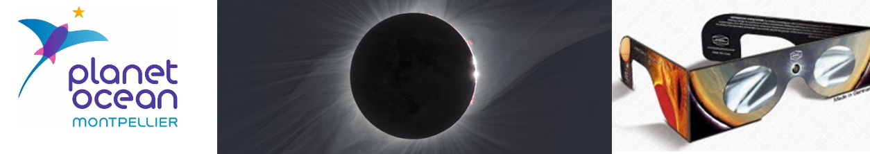 Logo Planet Ocean Montpellier, une éclispe de Soleil, et des lunettes de protection pour regarder une éclipse de Soleil