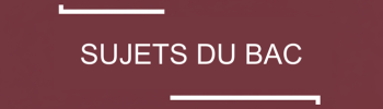 Sujets du bac